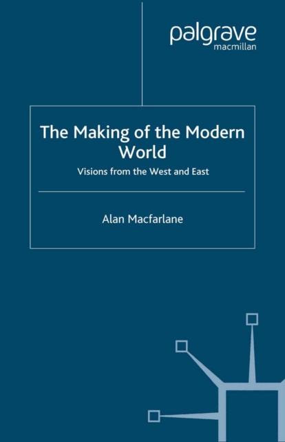 The Making of the Modern World : Visions from the West and East, PDF eBook