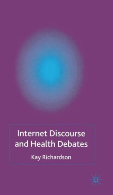 Internet Discourse and Health Debates, Hardback Book