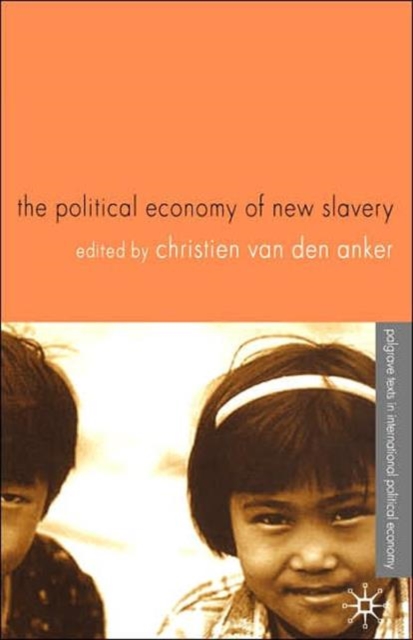 The Political Economy of New Slavery, Paperback / softback Book