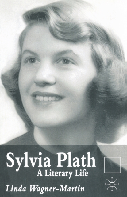 Sylvia Plath : A Literary Life, Paperback / softback Book