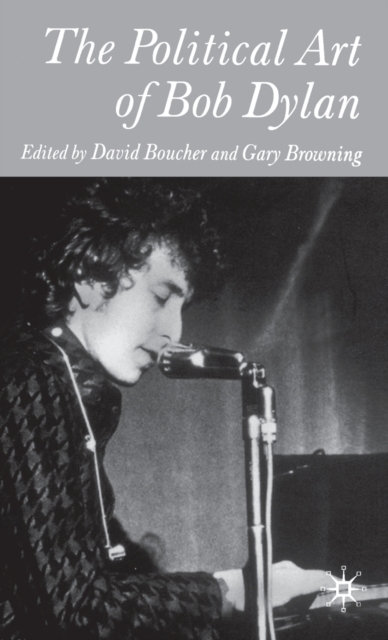 The Political Art of Bob Dylan, Hardback Book