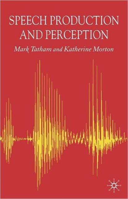 Speech Production and Perception, Paperback / softback Book