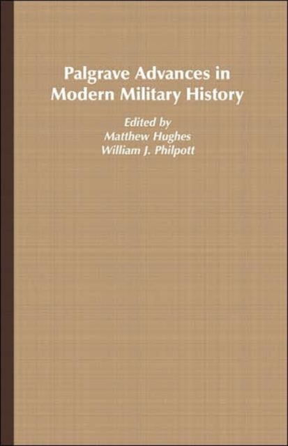 Palgrave Advances in Modern Military History, Paperback / softback Book