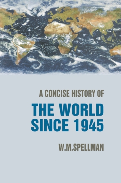 A Concise History of the World Since 1945 : States and Peoples, Hardback Book