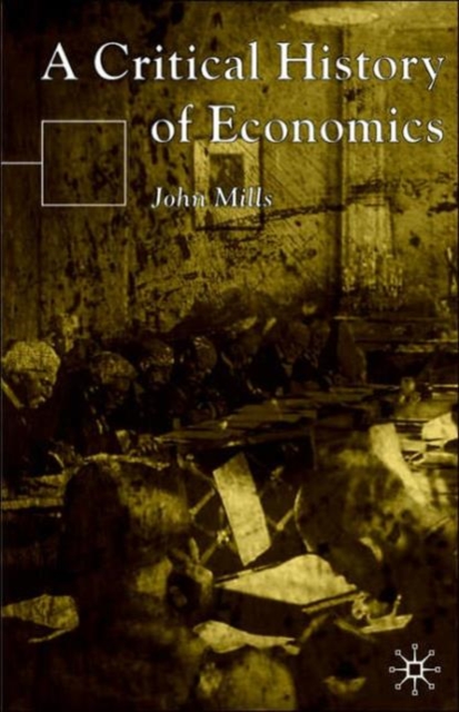 A Critical History of Economics, Paperback / softback Book
