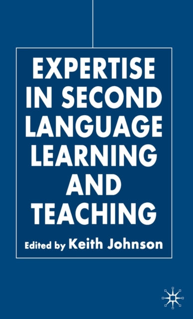 Expertise in Second Language Learning and Teaching, Hardback Book