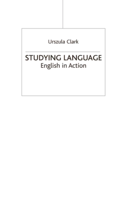 Studying Language : English in Action, Hardback Book