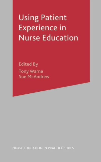 Using Patient Experience in Nurse Education, Paperback / softback Book