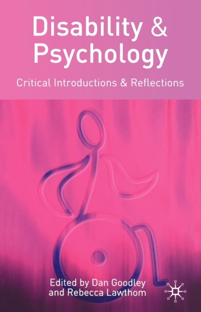 Disability and Psychology : Critical Introductions and Reflections, Paperback / softback Book