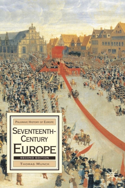 Seventeenth-Century Europe : State, Conflict and Social Order in Europe 1598-1700, Paperback / softback Book