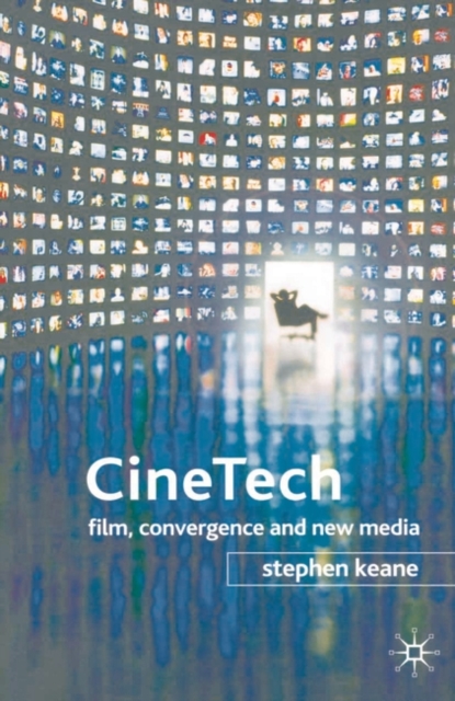 CineTech : Film, Convergence and New Media, Paperback / softback Book