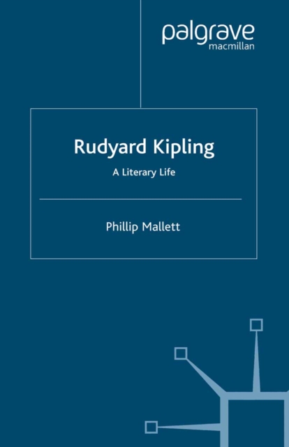 Rudyard Kipling : A Literary Life, PDF eBook