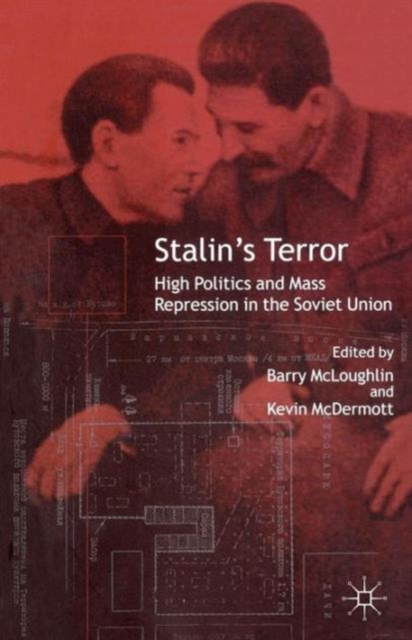 Stalin’s Terror : High Politics and Mass Repression in the Soviet Union, Paperback / softback Book