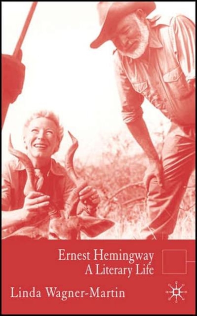Ernest Hemingway : A Literary Life, Hardback Book