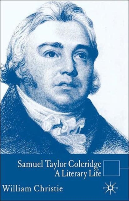 Samuel Taylor Coleridge : A Literary Life, Hardback Book