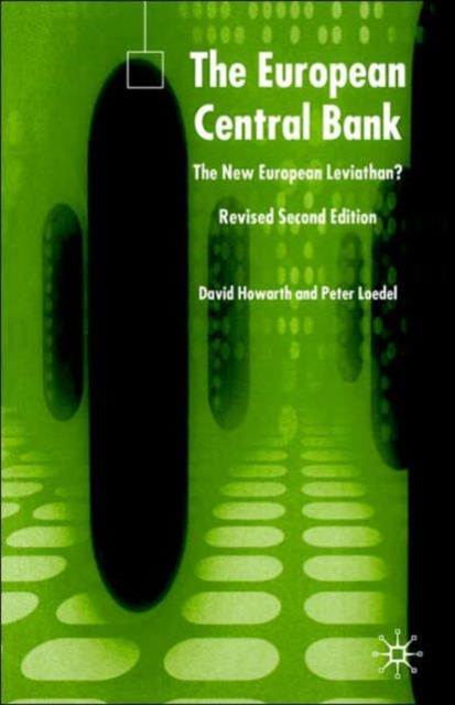 The European Central Bank : The New European Leviathan?, Paperback / softback Book