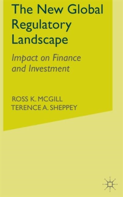 The New Global Regulatory Landscape : Impact on Finance and Investment, Hardback Book