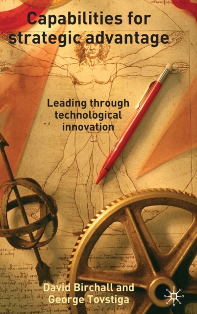 Capabilities for Strategic Advantage : Leading Through Technological Innovation, Hardback Book