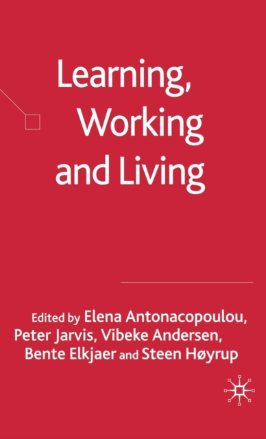 Learning, Working and Living : Mapping the Terrain of Working Life Learning, Hardback Book