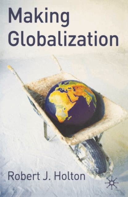 Making Globalisation, Hardback Book