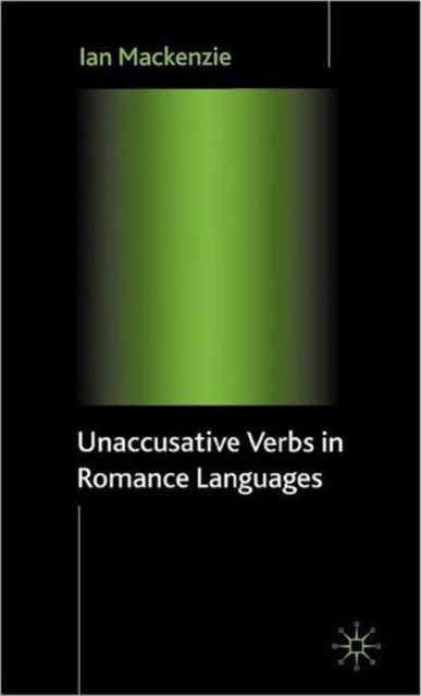 Unaccusative Verbs in Romance Languages, Hardback Book