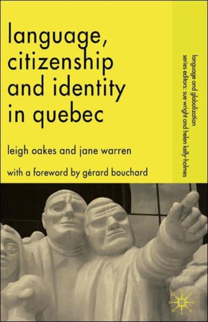 Language, Citizenship and Identity in Quebec, Hardback Book