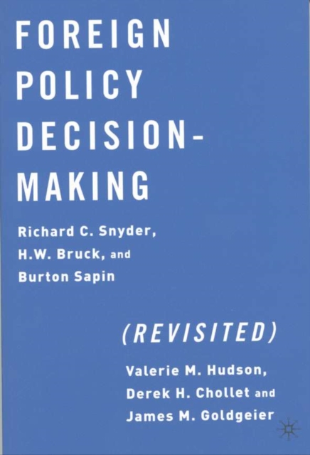 Foreign Policy Decision-Making (Revisited), Paperback / softback Book