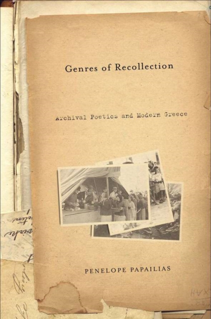 Genres of Recollection : Archival Poetics and Modern Greece, Paperback / softback Book
