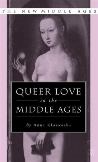 Queer Love in the Middle Ages, Hardback Book