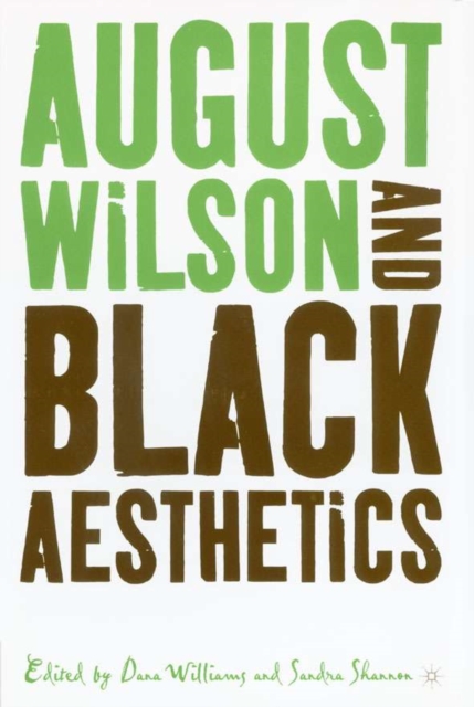 August Wilson and Black Aesthetics, Hardback Book