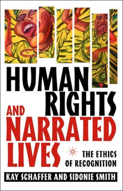 Human Rights and Narrated Lives : The Ethics of Recognition, Paperback / softback Book