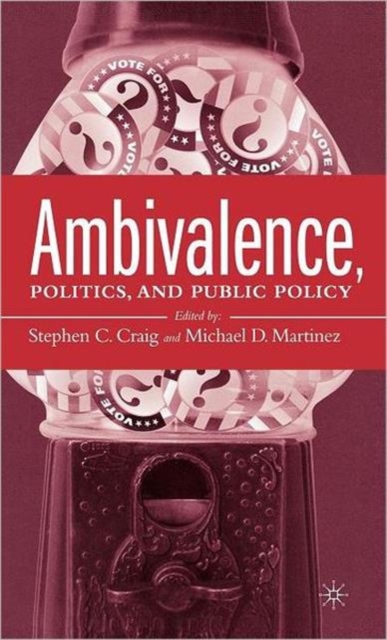 Ambivalence, Politics and Public Policy, Hardback Book