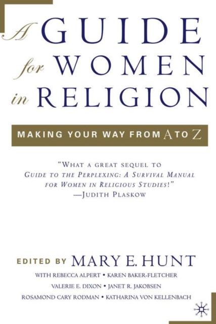 A Guide for Women in Religion : Making Your Way from A to Z, Paperback / softback Book
