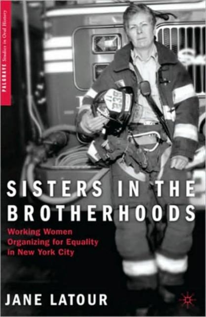 Sisters in the Brotherhoods : Working Women Organizing for Equality in New York City, Hardback Book