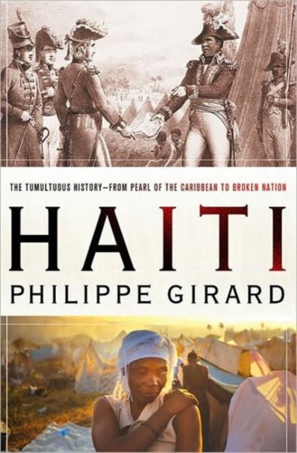 Paradise Lost : Haiti's Tumultuous Journey from Pearl of the Caribbean to Third World Hotspot, Hardback Book