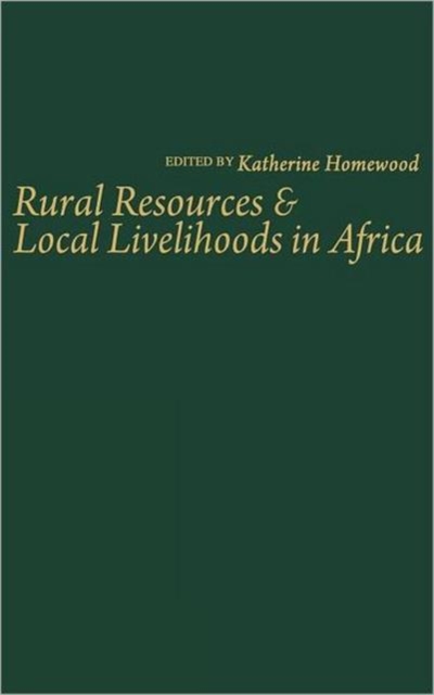 Rural Resources and Local Livelihoods in Africa, Hardback Book