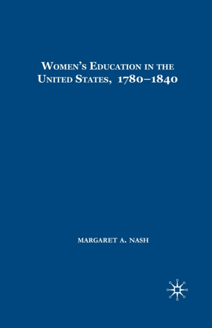 Women's Education in the United States, 1780-1840, Paperback / softback Book