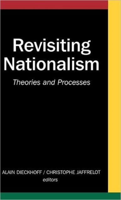 Revisiting Nationalism : Theories and Processes, Hardback Book