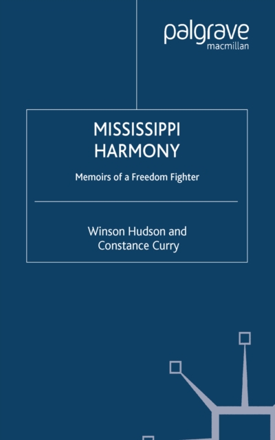 Mississippi Harmony : Memoirs of a Freedom Fighter, PDF eBook