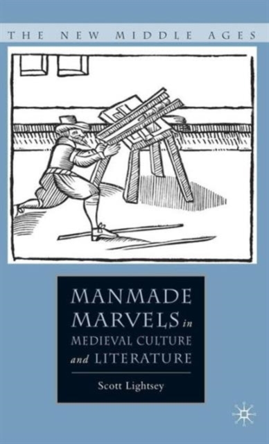 Manmade Marvels in Medieval Culture and Literature, Hardback Book