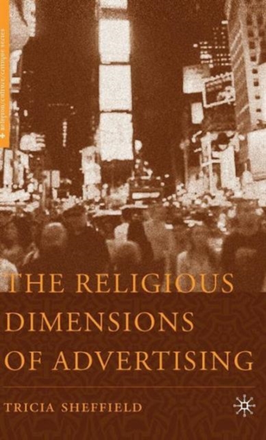 The Religious Dimensions of Advertising, Hardback Book