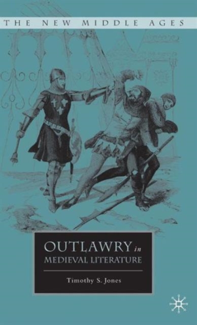 Outlawry in Medieval Literature, Hardback Book