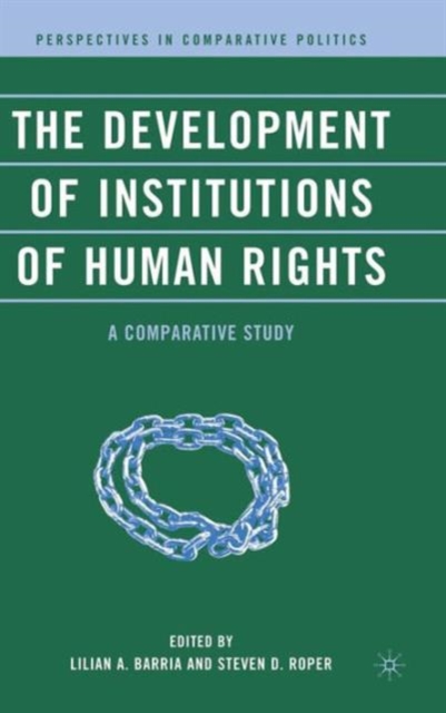The Development of Institutions of Human Rights : A Comparative Study, Hardback Book
