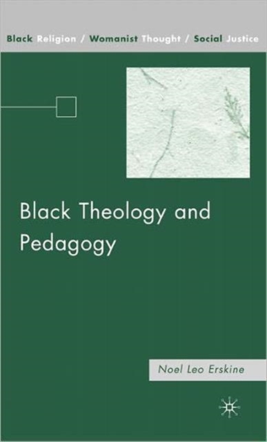 Black Theology and Pedagogy, Hardback Book