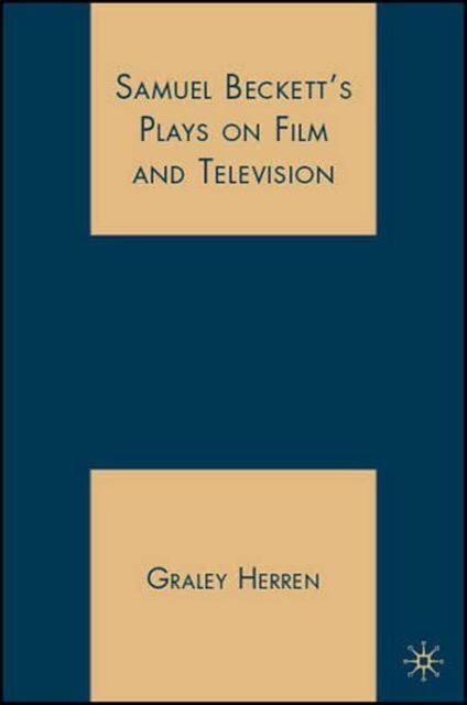 Samuel Beckett's Plays on Film and Television, Hardback Book