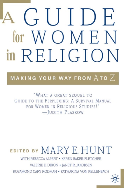 A Guide for Women in Religion : Making Your Way from A to Z, PDF eBook