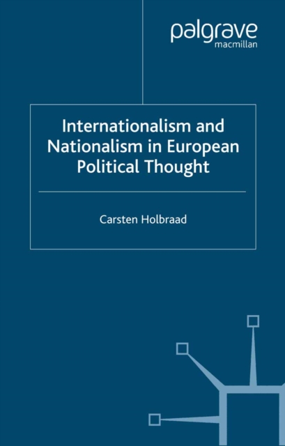 Internationalism and Nationalism in European Political Thought, PDF eBook