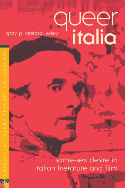 Queer Italia: Same-Sex Desire in Italian Literature and Film, PDF eBook