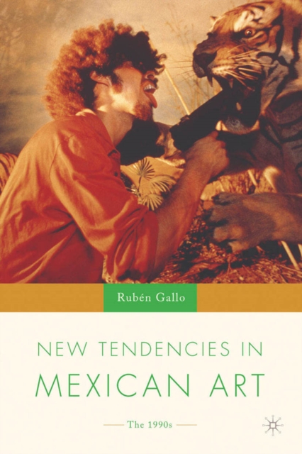 New Tendencies in Mexican Art : The 1990's, PDF eBook