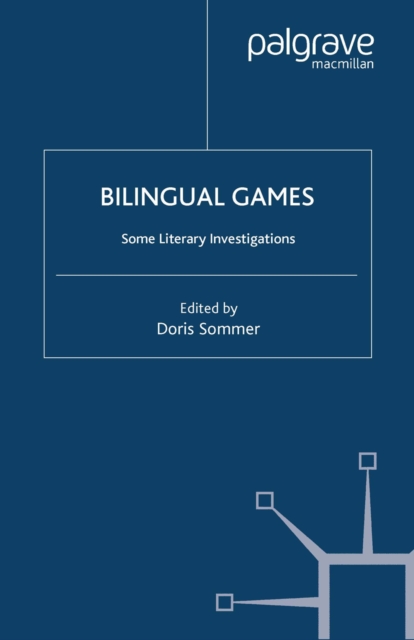 Bilingual Games : Some Literary Investigations, PDF eBook